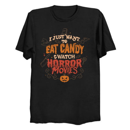 I Just Want to Eat Candy & Watch Horror Movies - Halloween Quotes Gift tiny thumbnail