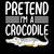 Pretend I'm A Crocodile - Funny Halloween tiny thumbnail