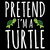 Pretend I'm A Turtle - Funny Halloween tiny thumbnail