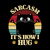 It's How I Hug - Funny Sarcastic Cat tiny thumbnail