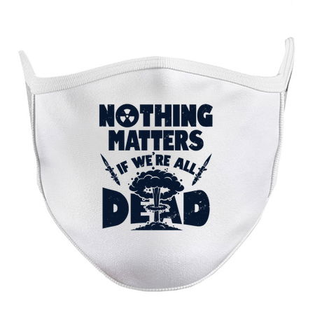 Nothing Matters if we're all Dead_light shirts tiny thumbnail