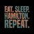 Eat Sleep Hamilton Repeat Funny Hamilton Lover tiny thumbnail