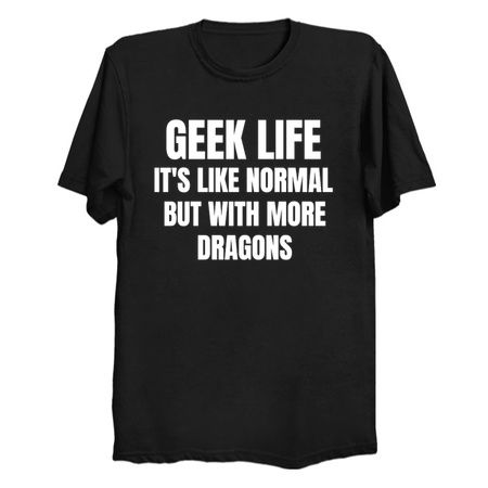 Geek Life: It's like Normal Life, But With More Dragons tiny thumbnail