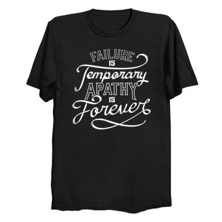 Failure is Temporary Apathy is Forever by Tobe Fonseca tiny thumbnail
