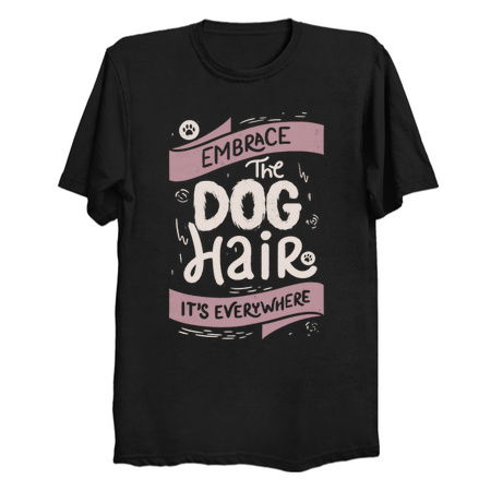 Embrace The Dog Hair It's Everywhere II by Tobe Fonseca tiny thumbnail