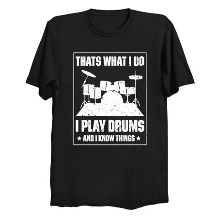 Thats What I Do, I Play Drums And I Know Things Music Funny Quote Distressed tiny thumbnail