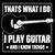 Thats What I Do, I Play Guitar And I Know Things Music Funny Quote Distressed tiny thumbnail