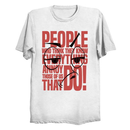 People Who Think The Know Adult Humor Sarcastic Funny tiny thumbnail