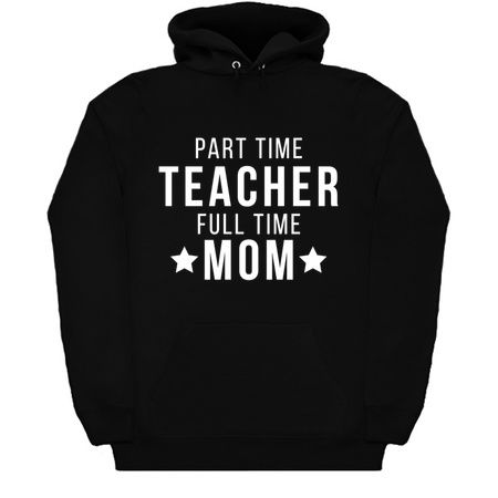 Part Time Teacher Full Time Mom Parenting Funny Quote tiny thumbnail