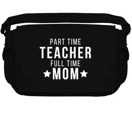 Part Time Teacher Full Time Mom Parenting Funny Quote tiny thumbnail