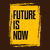 Future is Now (Yellow) - Motivational Quotes tiny thumbnail