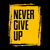 Never Give Up (Yellow) - Motivational Quotes tiny thumbnail