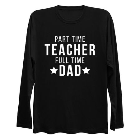 Part Time Teacher Full Time Dad Parenting Funny Quote tiny thumbnail
