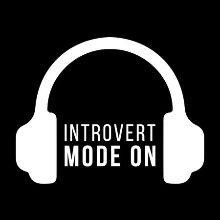 Introvert Mode On Hadphones Antisocial Funny Quote - NeatoShop
