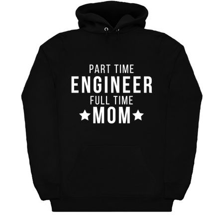 Part Time Engineer Full Time Mom Parenting Funny Quote tiny thumbnail