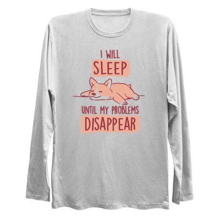 I Will Sleep Until My Problems Disappear - Cute Lazy Dog Gift tiny thumbnail