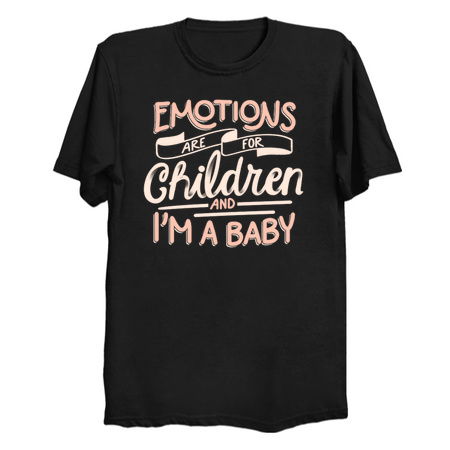 Emotions Are For Children And I'm a Baby by Tobe Fonseca tiny thumbnail