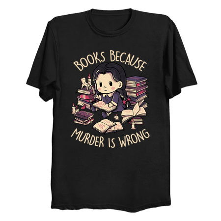 Books Because Murder is Wrong - Evil Darkness Geek Gift tiny thumbnail