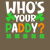 Who's Your Paddy - Funny St. Patrick's Day tiny thumbnail