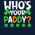 Who's Your Paddy - Funny St. Patrick's Day tiny thumbnail