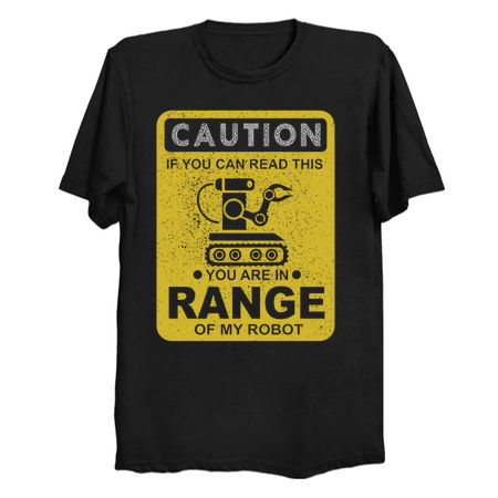 Caution You Are in Range of My Robot - Funny tiny thumbnail