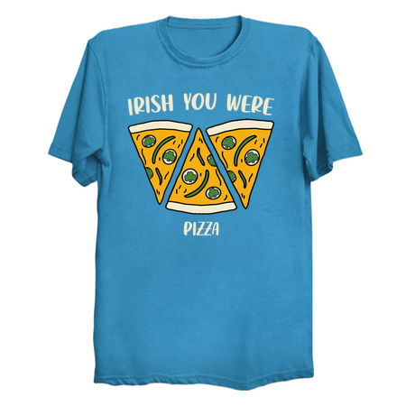 Irish You Were Pizza - Funny St. Patrick's Day tiny thumbnail