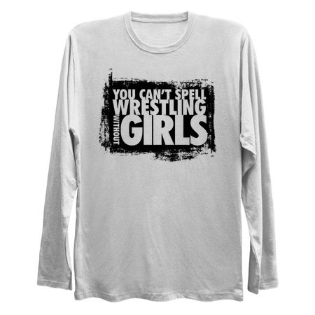 You can't spell WRESTLING without GIRLS II tiny thumbnail