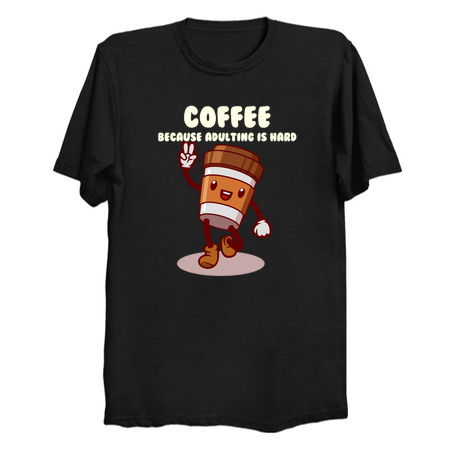 Coffee: because adulting is hard cartoon coffee tiny thumbnail