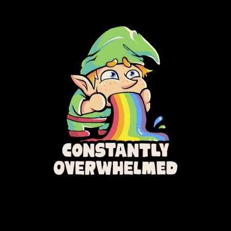 Constantly Overwhelmed - Funny Gnome Rainbow Gift - NeatoShop