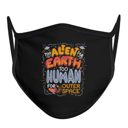 Too Alien for Earth, Too Human for Outer Space - Cute Funny Quotes Gift tiny thumbnail
