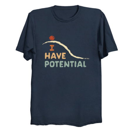 I Have Potential - NeatoShop