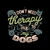 I Don’t Need Therapy I Talk To My Dogs by Tobe Fonseca tiny thumbnail