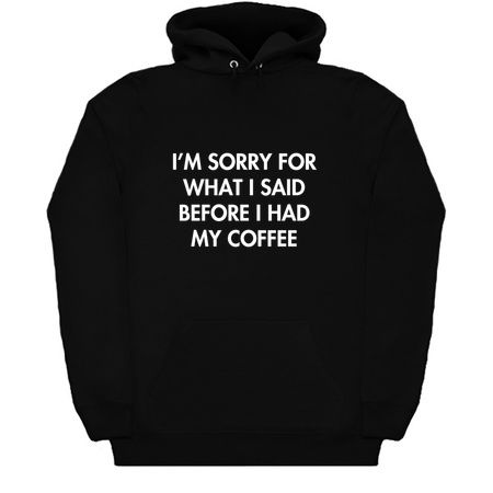 I'm sorry for what i said before i had my coffee tiny thumbnail