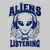Aliens Are Listening_for Light Shirts tiny thumbnail