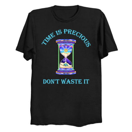 Time is Precious Don't Waste it Hourglass tiny thumbnail