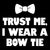 Trust Me, I wear A Bow tie Funny Meme tiny thumbnail