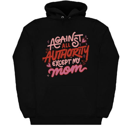 Against All Authority Except My Mom by Tobe Fonseca tiny thumbnail