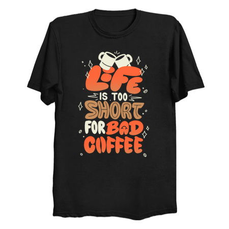 Life is Too Short for Bad Coffee by Tobe Fonseca tiny thumbnail