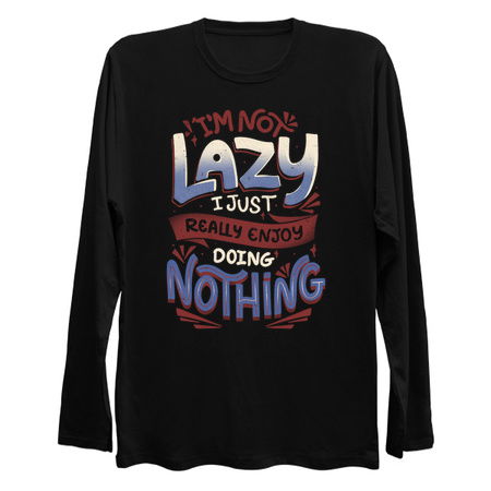 I'm Not Lazy I Just Really Enjoy Doing Nothing by Tobe Fonseca tiny thumbnail