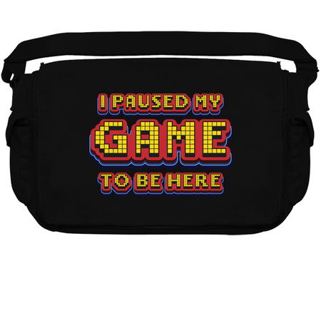 I Paused My Game To Be Here - Gamerlife tiny thumbnail