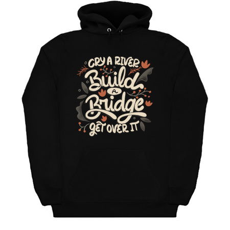 Cry A River Build A Bridge Get Over It by Tobe Fonseca tiny thumbnail