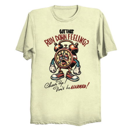 got that run down feeling,cheer up don't be alarmed tiny thumbnail