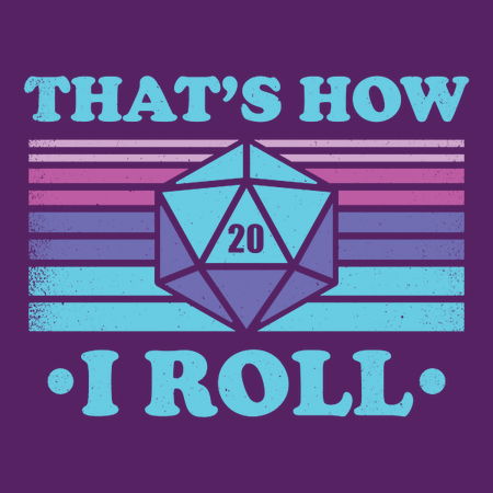 RPG Vintage - That's How I Roll - NeatoShop