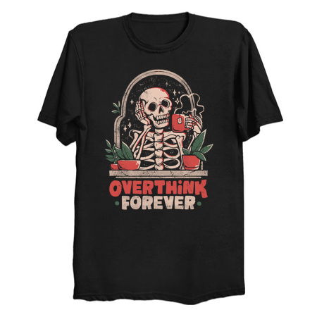 Overthink Forever - Evil Dark Funny Skull Skeleton Gift tiny thumbnail
