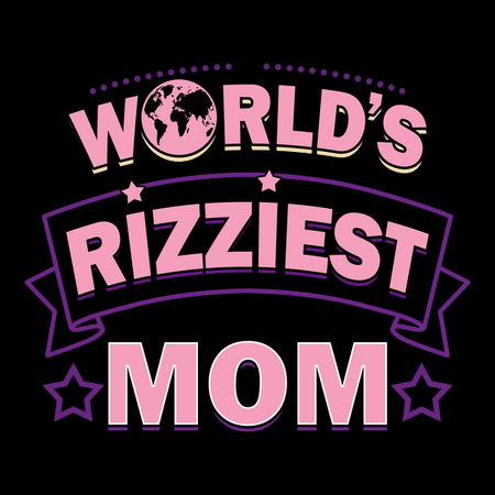 Rizziest World's Rizziest Mom - NeatoShop