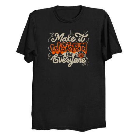 Make It Weird For Everyone by Tobe Fonseca tiny thumbnail