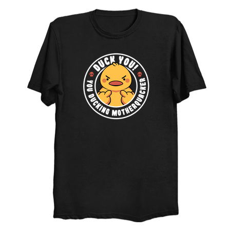 Duck You, You Ducking Motherquacker by Tobe Fonseca tiny thumbnail