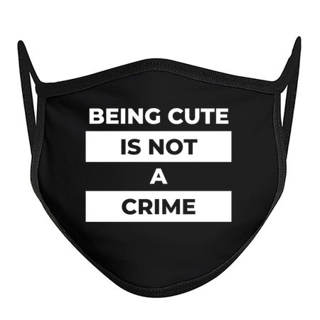 Beeing Cute Is Not A Crime (White Print) tiny thumbnail