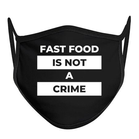 Fast Food Is Not A Crime (White Print) tiny thumbnail
