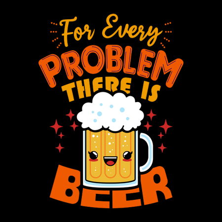For Every Problem There Is Beer - NeatoShop